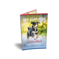 Der Ratgeber "DER GLADIATOR" für bewusste Hundebesitzer